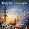 UP Budget Anchors Rs 659.26 bn Energy Push