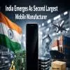 India Emerges As Second Largest Mobile Manufacturer