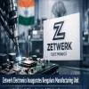 Zetwerk Electronics Inaugurates Bengaluru Manufacturing Unit