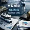 Rs 92 Billion Scheme For Development Of Water Metro Systems