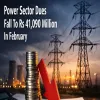 Power Sector Dues Fall To Rs 41,090 Million In February