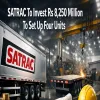 SATRAC To Invest About Rs 8,250 Million To Set Up Four Units