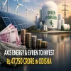 Axis Energy And Evren To Invest Rs 47,750 Cr In Odisha