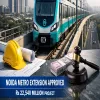 Union Cabinet Approves Rs 22,540 Million Noida Metro Extension