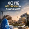 NBCC Wins Rs 762.7 mn Contract for Dharanidhar University