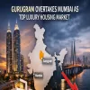 Gurugram Overtakes Mumbai As Top Luxury Housing Market