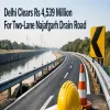 Delhi Clears Rs 4,539 Million For Two-Lane Najafgarh Drain Road