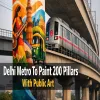 Delhi Metro To Paint 200 Pillars With Public Art