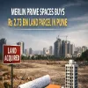 Merlin Prime Spaces Buys Rs 2.73 bn Land Parcel in Pune