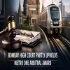 Bombay High Court Partly Upholds Metro One Arbitral Award