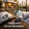 Casagrand Launches Ultra-Luxury Villas In Hyderabad