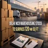 Delhi NCR Warehousing Stock To Surpass 120 mn Sq Ft