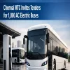 Chennai MTC Invites Tenders for 1,000 AC Electric Buses