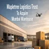 Mapletree Logistics Trust To Acquire Mumbai Warehouse
