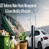 GST Reforms Make Waste Management And Green Mobility Affordable