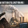 Power Ministry Directs Coal Plant To Run At Full Capacity From April One