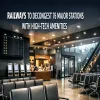 Railways to Decongest 76 Major Stations With High-Tech Amenities