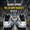 Railways Approve Two 220 kmph Trainsets for 2027-28