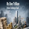 Centre Launches Rs One Trillion Urban Challenge Fund