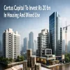 Certus Capital To Invest Rs 20 bn In Housing And Mixed Use