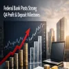 Federal Bank Posts Strong Q4 Profit And Deposit Milestones