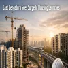 East Bengaluru Sees Surge In Housing Launches