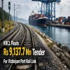 KRCL Floats Rs 9,137.7 mn Tender For Vizhinjam Port Rail Link