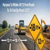 Haryana To Widen All 12-Foot Roads To 18 Feet By March 2027