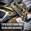 Centre Revises Funding Norms For Ring Roads And Bypasses