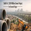 Delhi Announces Rs 1,380 Million Sewer Project for Karawal Nagar