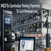 MCD To Centralise Parking Payments To Curb Revenue Loss