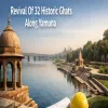 Delhi LG Directs Revival Of 32 Historic Ghats Along Yamuna