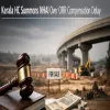 Kerala HC Summons NHAI Over ORR Compensation Delay
