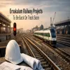 Ernakulam Railway Projects To Be Back On Track Soon