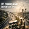 NHAI Monetisation Set To Gain Rs 200 bn From BOT Revival