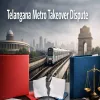 Conflicting Versions Over Telangana Takeover Of Hyderabad Metro