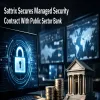 Sattrix Secures Managed Security Contract With Public Sector Bank