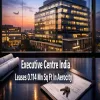 Executive Centre India Leases 0.114 mn Sq Ft In Aerocity