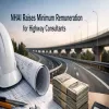 NHAI Raises Minimum Remuneration For Highway Consultants