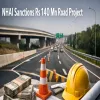 NHAI Sanctions Rs 140 mn Road Project
