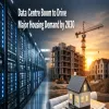 Data Centre Boom to Drive Major Housing Demand by 2030