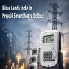 Bihar Leads India In Prepaid Smart Metre Rollout