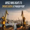 APSEZ Wins Rights to Operate Berths at Paradip Port