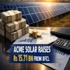 ACME Solar Raises Rs 15.71 bn From IIFCL