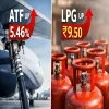 ATF Price Raised Five Point Four Six Per Cent; Commercial LPG Up Rs Nine Point Five Zero
