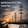 Ceigall India Secures LoI For Rs 53 Billion Transmission Project