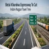 Betul-Khandwa Expressway To Cut Indore Nagpur Travel Time