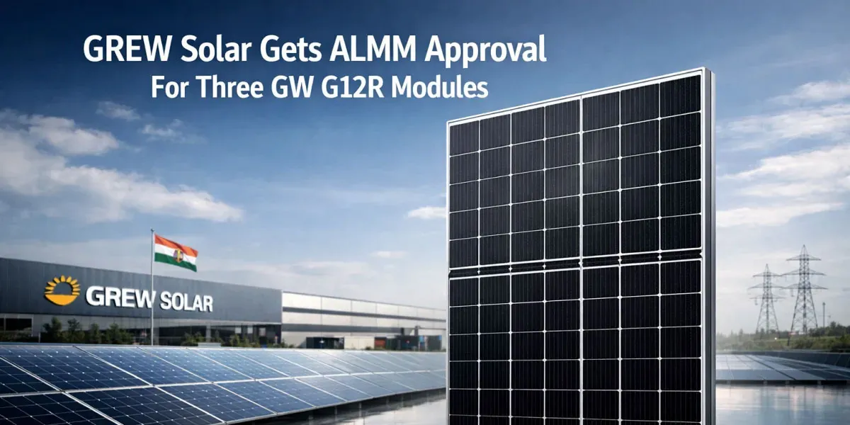 GREW Solar Gets ALMM Approval For Three GW G12R Modules