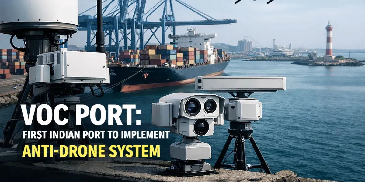 VOC Port First Indian Port to Implement Anti-Drone System