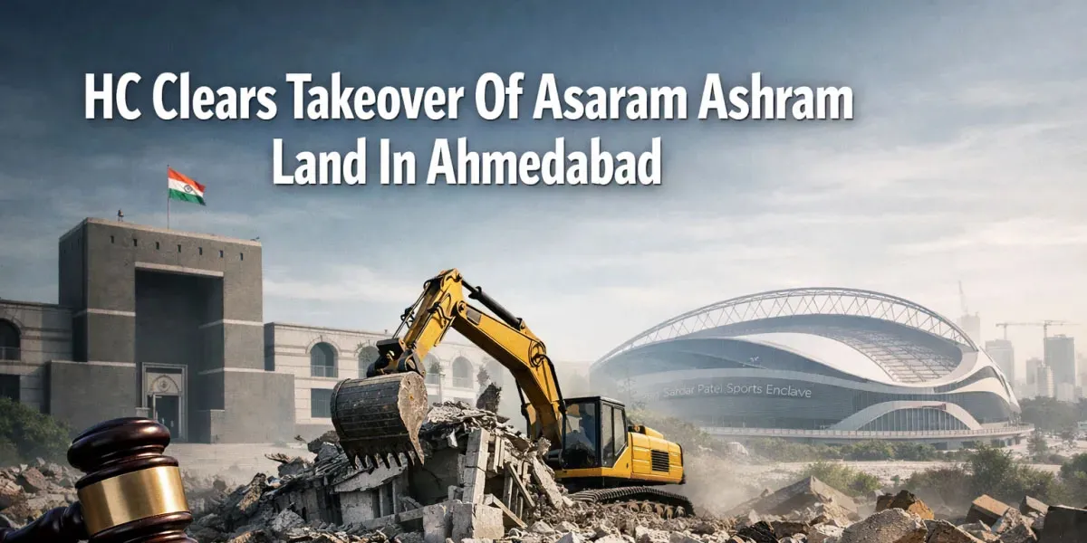 HC Clears Takeover Of Asaram Ashram Land In Ahmedabad